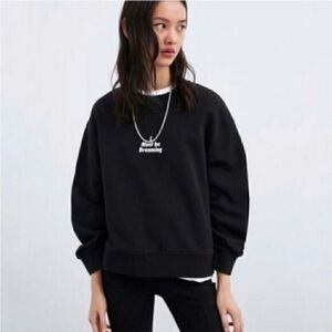 ZARA I Must Be Dreaming Black Crewneck Sweatshirt